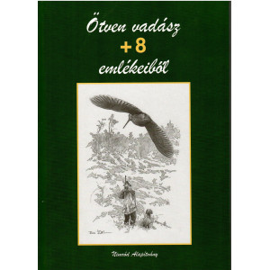 Megjelent az Ötven vadász + 8 emlékeiből című kötetet újabb kiadása, amely szerkesztője dr. Gergely Imre, kiadója a Nimród Alapítvány és a Vadász Könyvklub Egyesület.