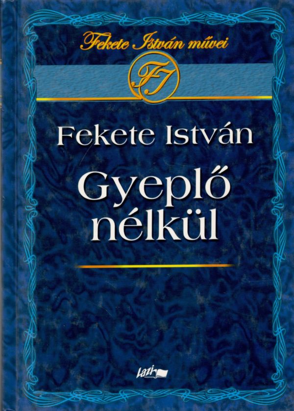 Fekete István: Gyeplő nélkül | Huntingbook.hu
