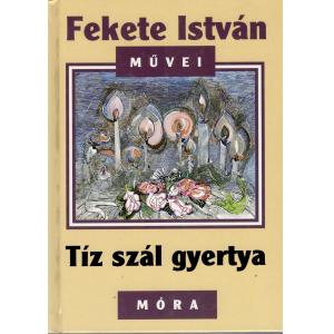 Fekete István: Tíz szál gyertya