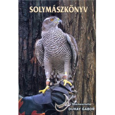 Duhay Gábor (szerk.) Solymászkönyv