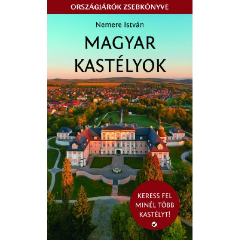 Nemere István Magyar kastélyok - Országjárók zsebkönyve. Pompájuk, nagyságuk, a legapróbb részletek kidolgozottsága ámulatba ejtik a látogatókat.