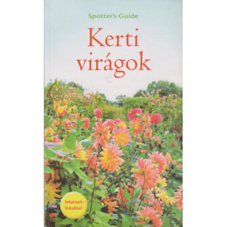 Barry Ambrose Kerti virágok - Spotter's Guide, gondosan illusztrált és könnyen használható zsebkönyv több mint 100 kerti virág beazonosítását segítik elő.