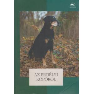 Az erdélyi kopóról a Magyarországi Erdélyi Kopó Klub kiadásában készült kötet bemutatja a fajta történetét, vadászati használhatóságát, tenyésztését.
