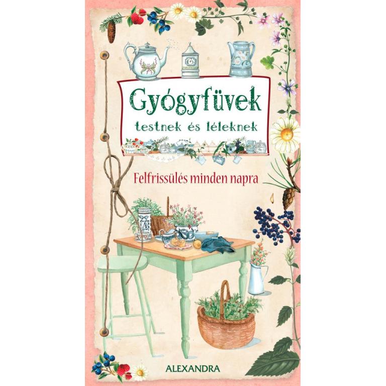 Gyógyfüvek testnek és léleknek - Felfrissülés minden napra. Gyógyteák és természetes orvosságok a test és a lélek gyengéd kezelésére.