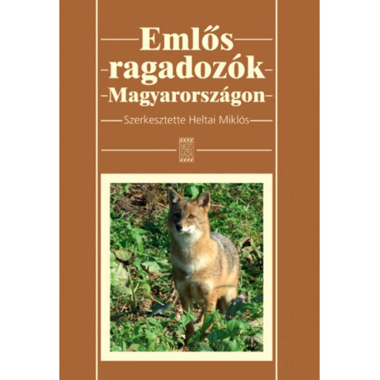 Heltai Miklós Emlős ragadozók Magyarországon kötet szerkesztői az elmúlt bő két évtizedben felhalmozott ismereteiket mutatják be olvasóiknak.