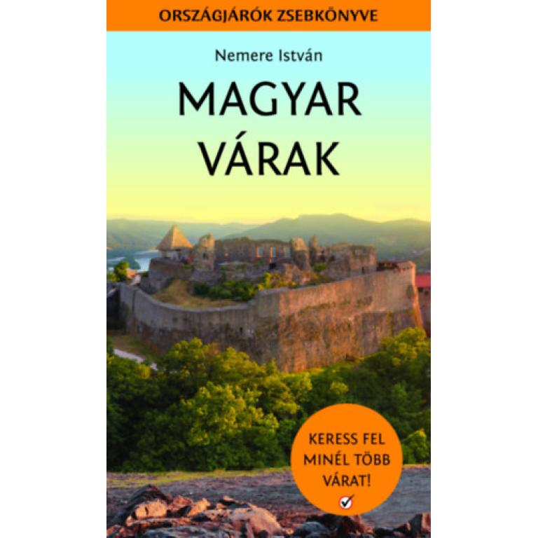 Nemere István Magyar várak az Országjárók zsebkönyve újabb kötete.