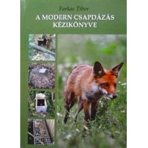 Farkas Tibor A modern csapdázás kézikönyve elsősorban a terepen dolgozó vadászoknak segítség, hogy megtalálják a leginkább megfelelő csapdázási technikát.