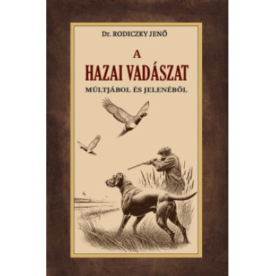 Dr. Rodiczky Jenő A hazai vadászat múltjából és jelenéből könyve az eredeti kiadás reprint változata. Hazánkat a vadászok paradicsomaként mutatja be.