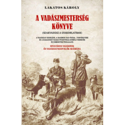 Lakatos Károly A vadászmesterség könyve a téma szerelmeseinek igazi kuriózumot jelent. A mű az eredeti kiadás reprint változata.