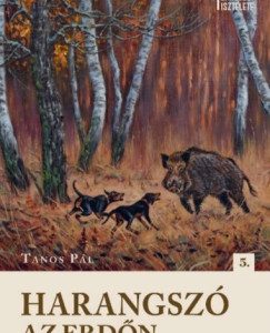 Tanos Pál Harangszó az erdőn a Természet Tisztelete sorozat 5. kötete, amelyben az emberi lelkekhez szól elbeszélések formájában.